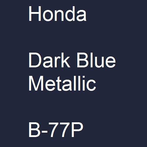 Honda, Dark Blue Metallic, B-77P.